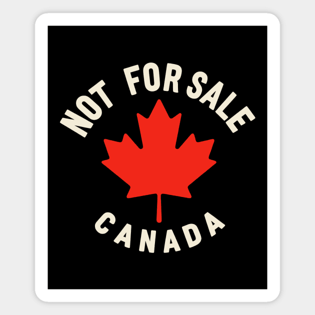 Canada Not For Sale Magnet by CreativeSage